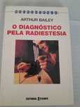 O Diagnóstico pela Radiestesia
