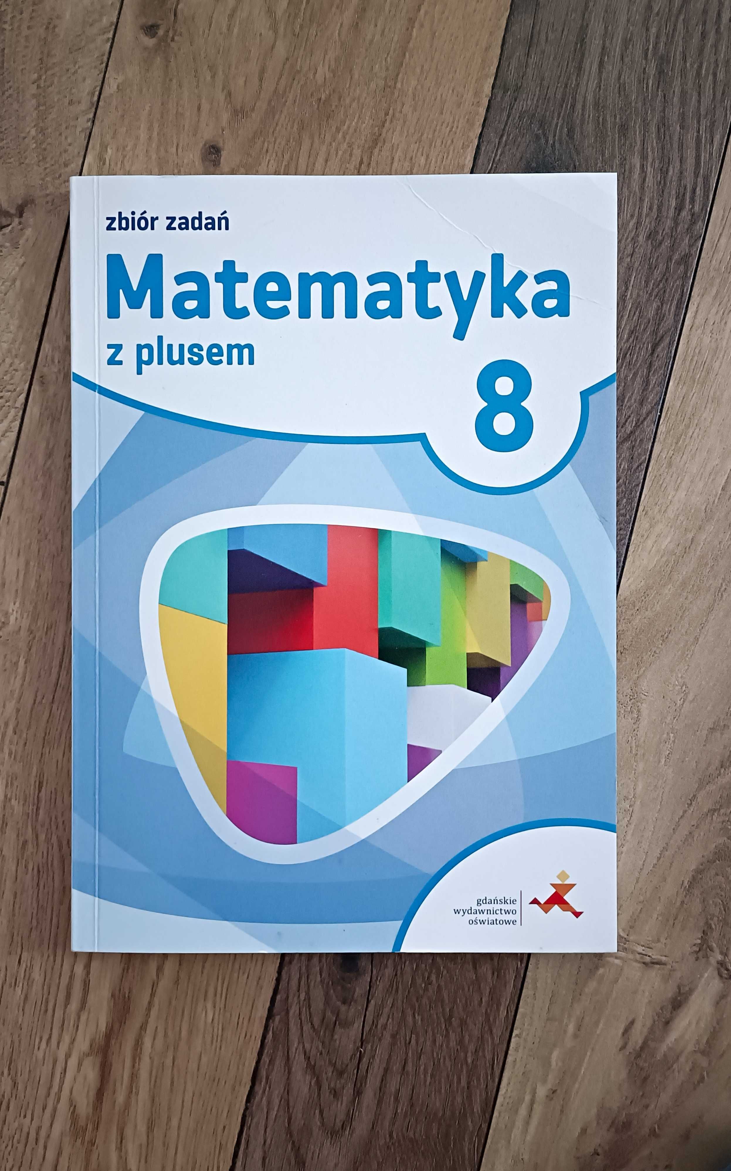 Matematyka z Plusem - 8 - Zbiór Zadań  - GWO