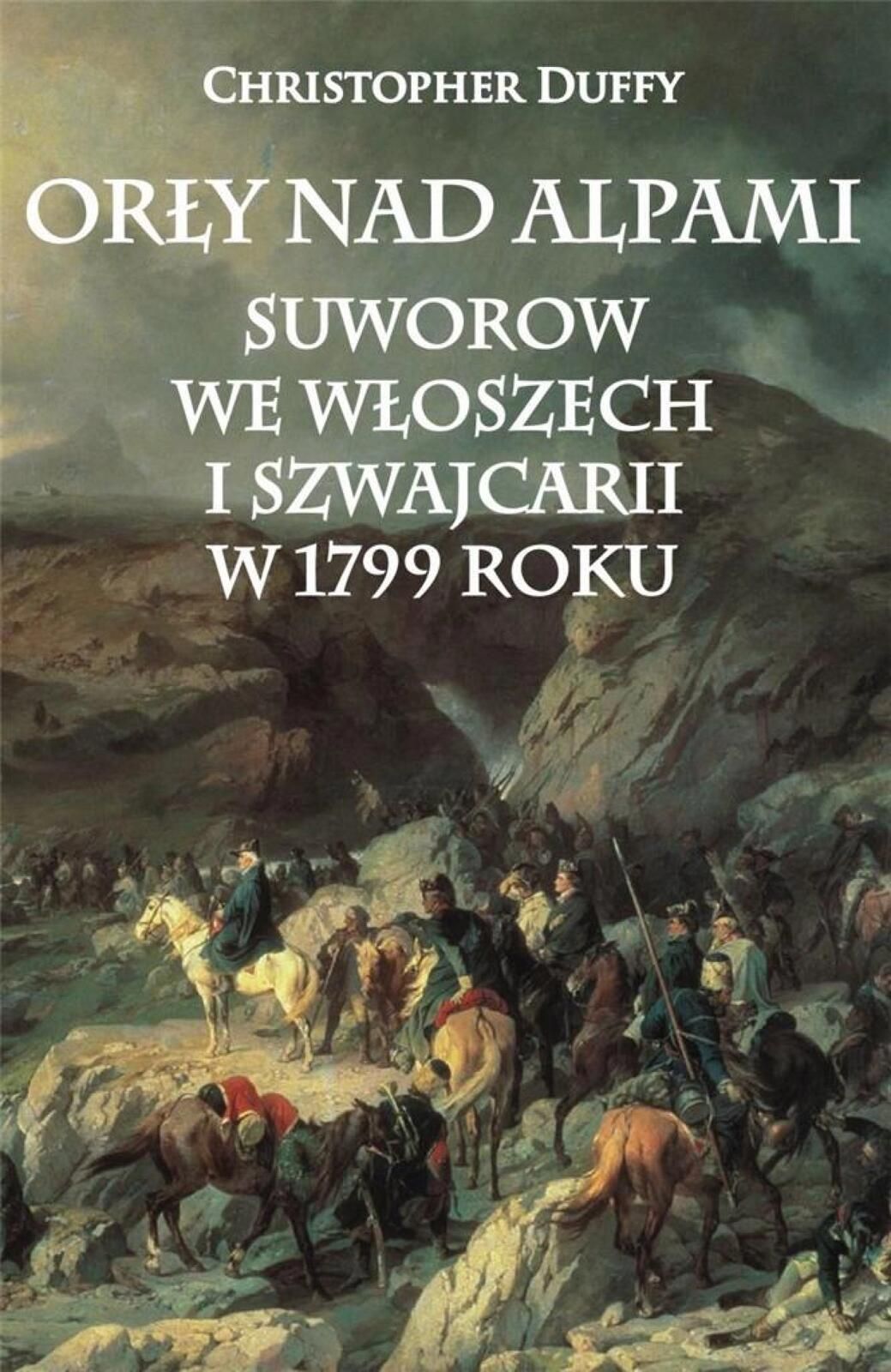 Orły nad Alpami. Suworow we Włoszech. Napoleon V Christopher Duffy
