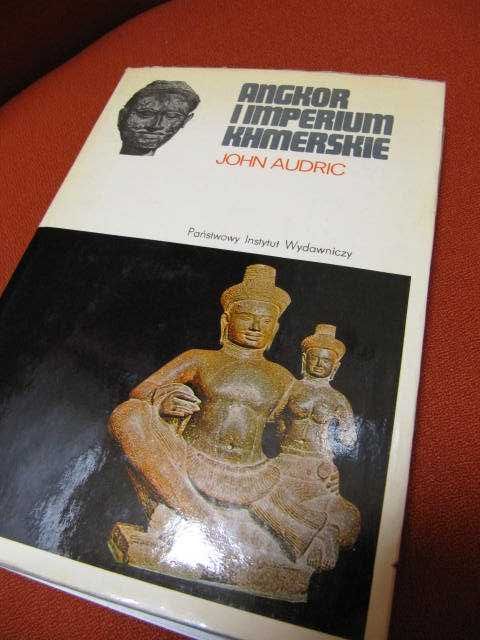 Angkor i imperium khmerskie - John Audric
