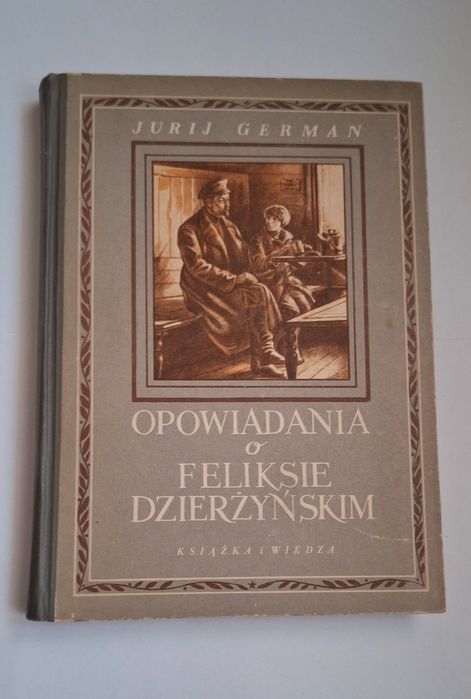 Opowiadania o Feliksie Dzierżyńskim, Jurij German