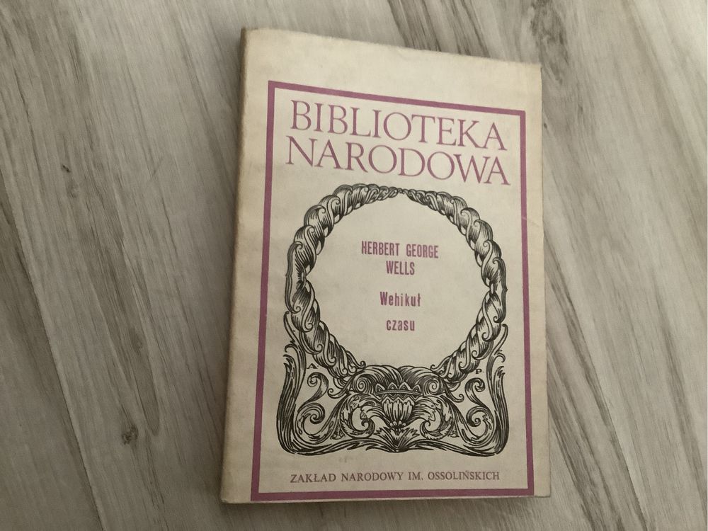 Herbert George Wells Wehikuł czasu Ossolineum opracowanie