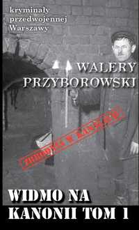 Widmo Na Kanonii T.1, Walery Przyborowski