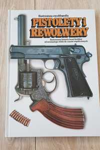 Ilustrowana encyklopedia Pistolety i Rewolwery