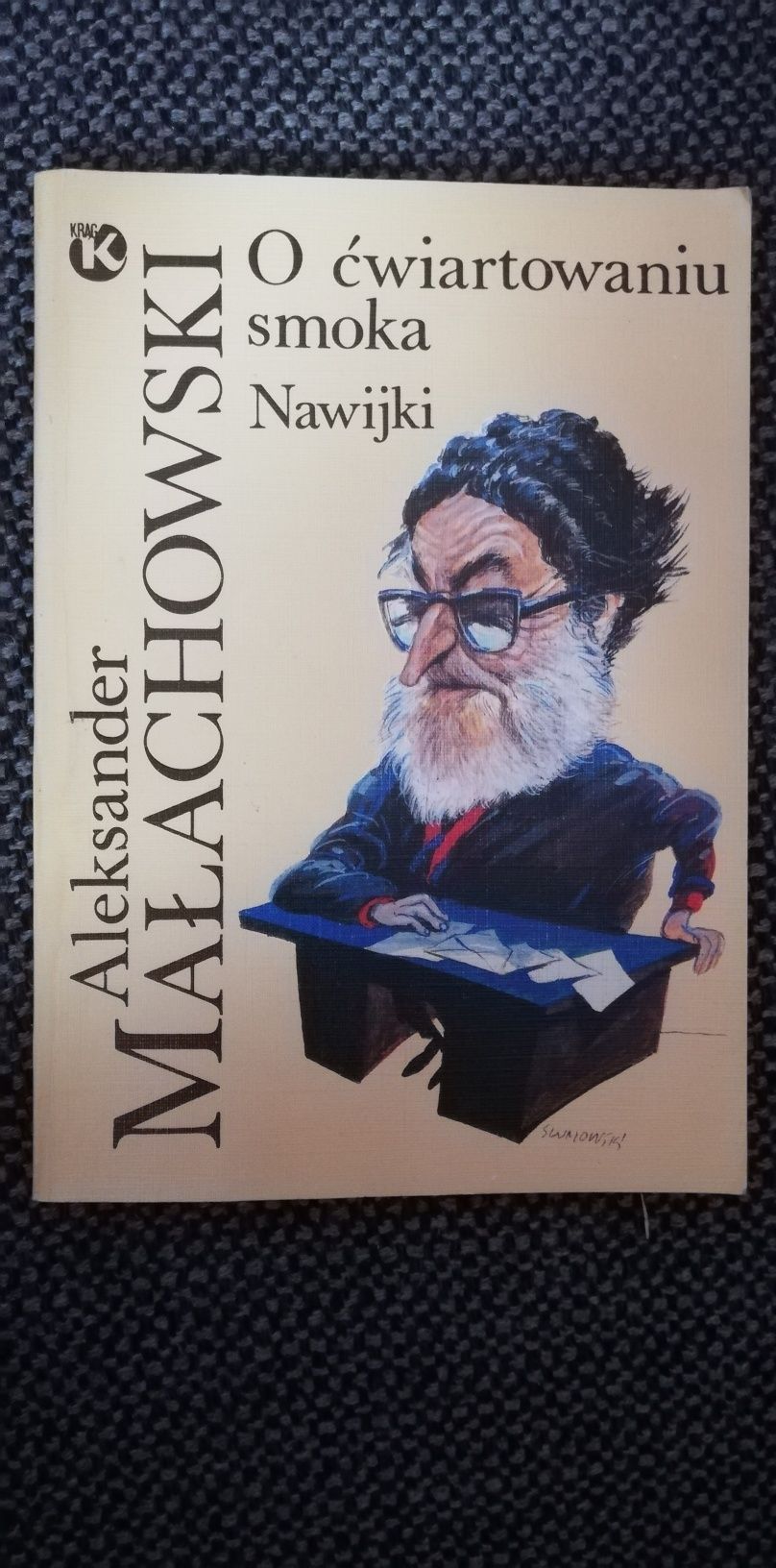 O ćwiartowaniu smoka;Nawijki-Aleksander Małachowski