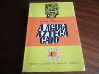 "A Águia Azteca Caiu" de Carlo Coccioli - 1ª Edição de 1967