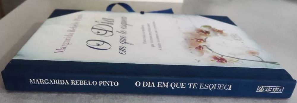 O dia em que te esqueci  - Margarida Rebelo Pinto