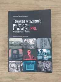 K. Pokorna-Ignatowicz - Telewizja w syst. politycznym i medialny w PRL