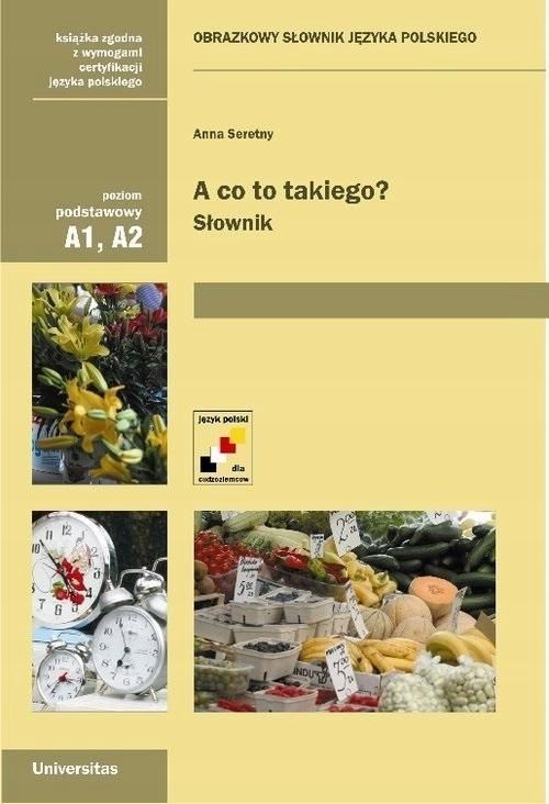 A Co To Takiego? Obrazkowy Słownik J. Polskiego