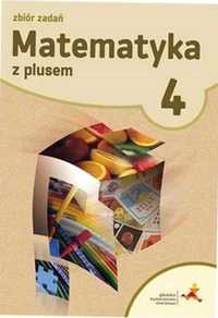 Zbiór zadań Matematyka z plusem 4 Krystyna Zarzycka, Piotr Zarzycki