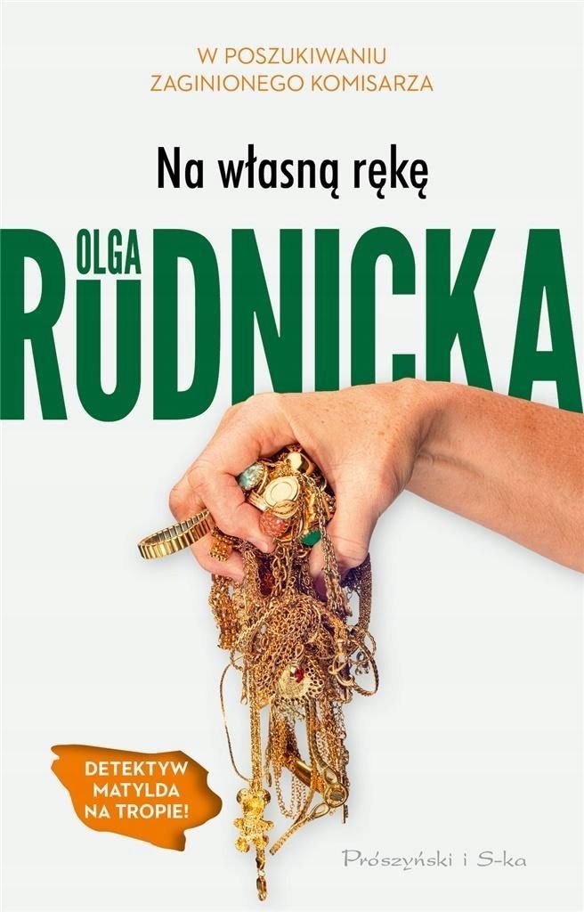 Na Własną Rękę, Olga Rudnicka