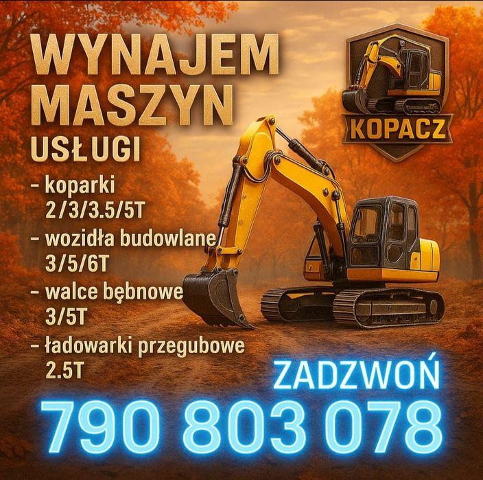 Wynajem Wypożyczalnia Koparki 2-8T Wozidła 3-6T Walce 3-5ton Ładowarki