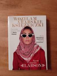 Woziłam arabskie księżniczki Jayne Amelia Larson