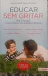 Livro Educar sem Gritar