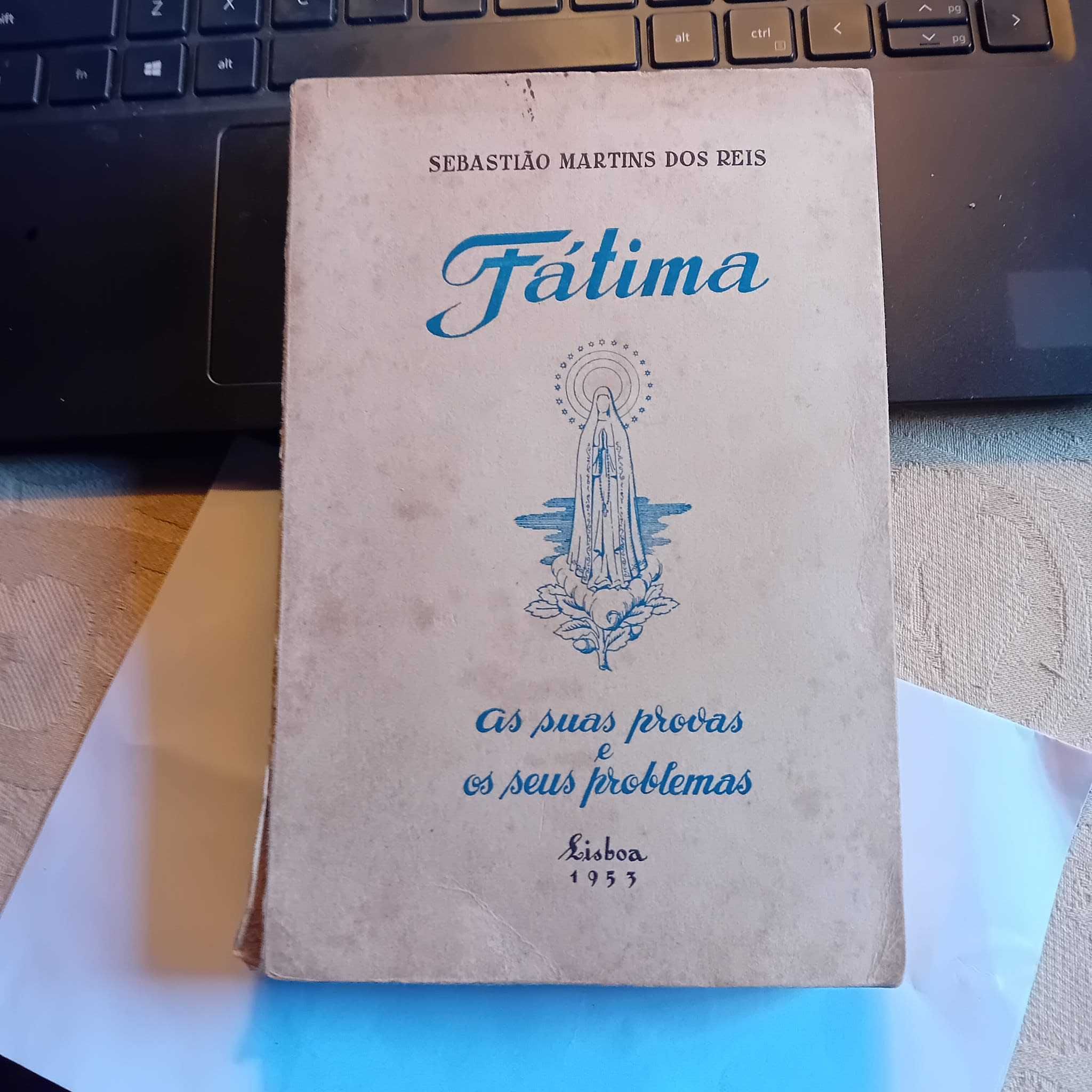 Fátima, As suas provas e seus problemas - Sebastiao Martins dos Reis