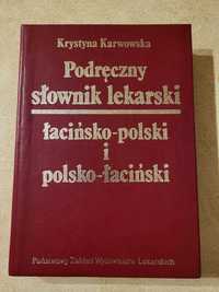 Podręczny słownik lekarski polsko-łaciński łacińsko-polski K.Karwowska