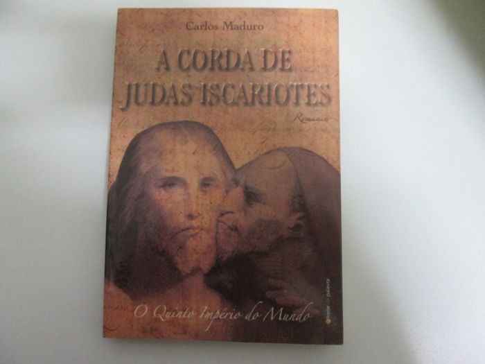 A corda de Judas Iscariotes- Carlos Maduro
