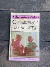 Zrozumieć dziecko od niemowlęcia do dwukatka