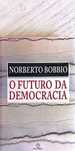 O Futuro da Democracia - Norberto Bobbio