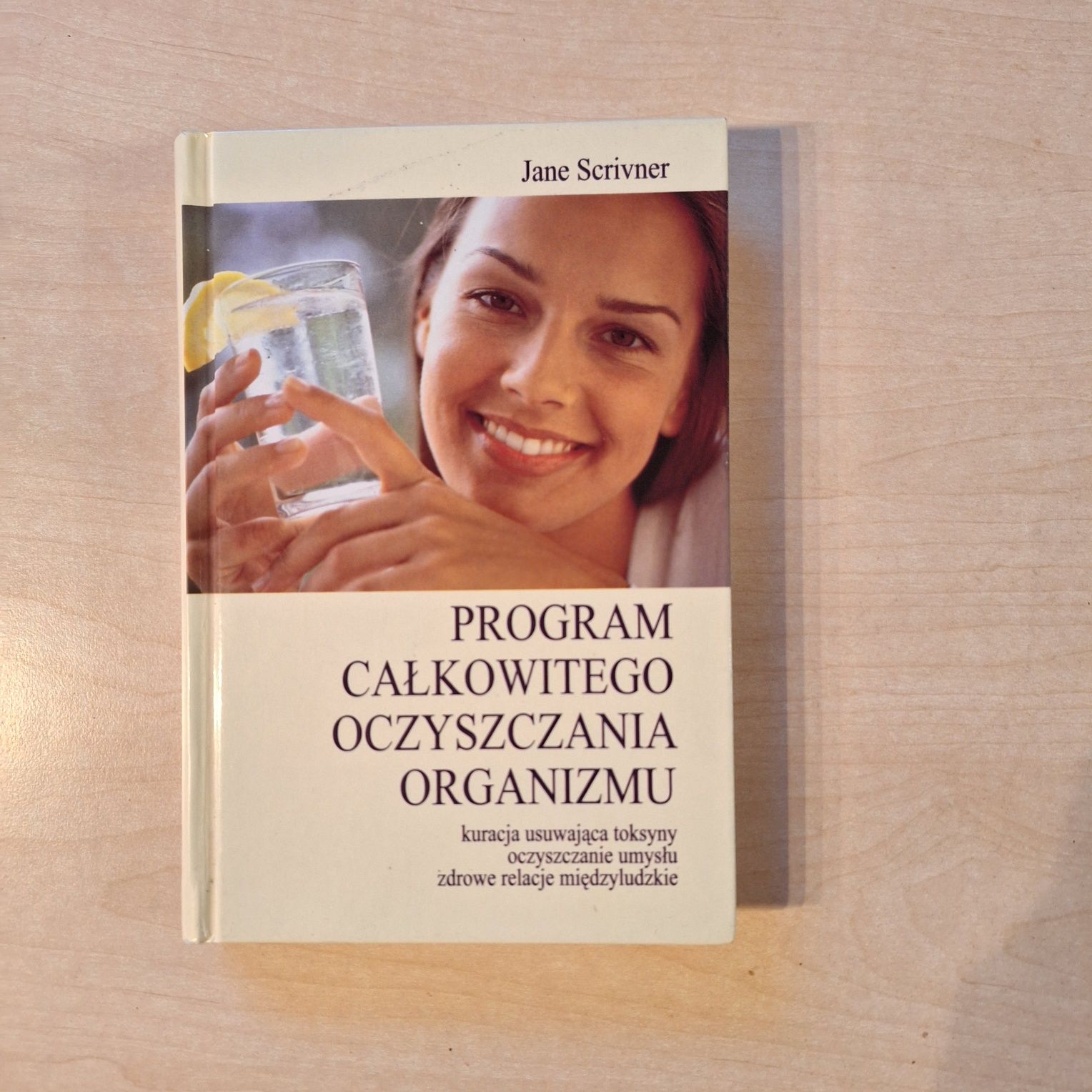 Jane Scrivner Program całkowitego oczyszczania organizmu