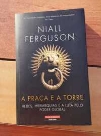 A Praça e a Torre - Niall Ferguson