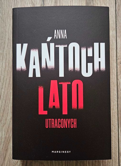 Lato utraconych Anna Kańtoch