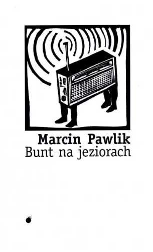 Bunt na jeziorach - Marcin Pawlik