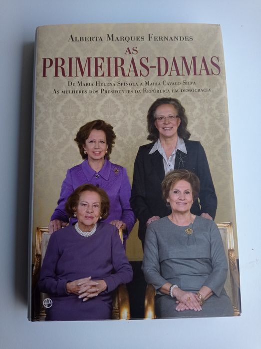 As primeiras-damas - Alberta Marques Fernandes (1ª edição)