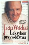Jacka Welcha Leksykon przywództwa - Jeffrey A. Krames (2003)