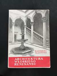 Historia sztuki architektura włoskiego renesansu Kazimierz Ulatowski