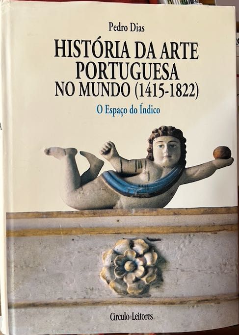 História Arte Portuguesa no Mundo, 2 volumes, autor Pedro Dias