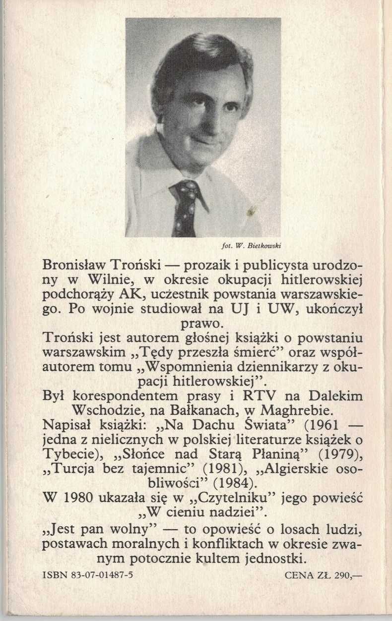 Jest Pan wolny Bronisław Troński