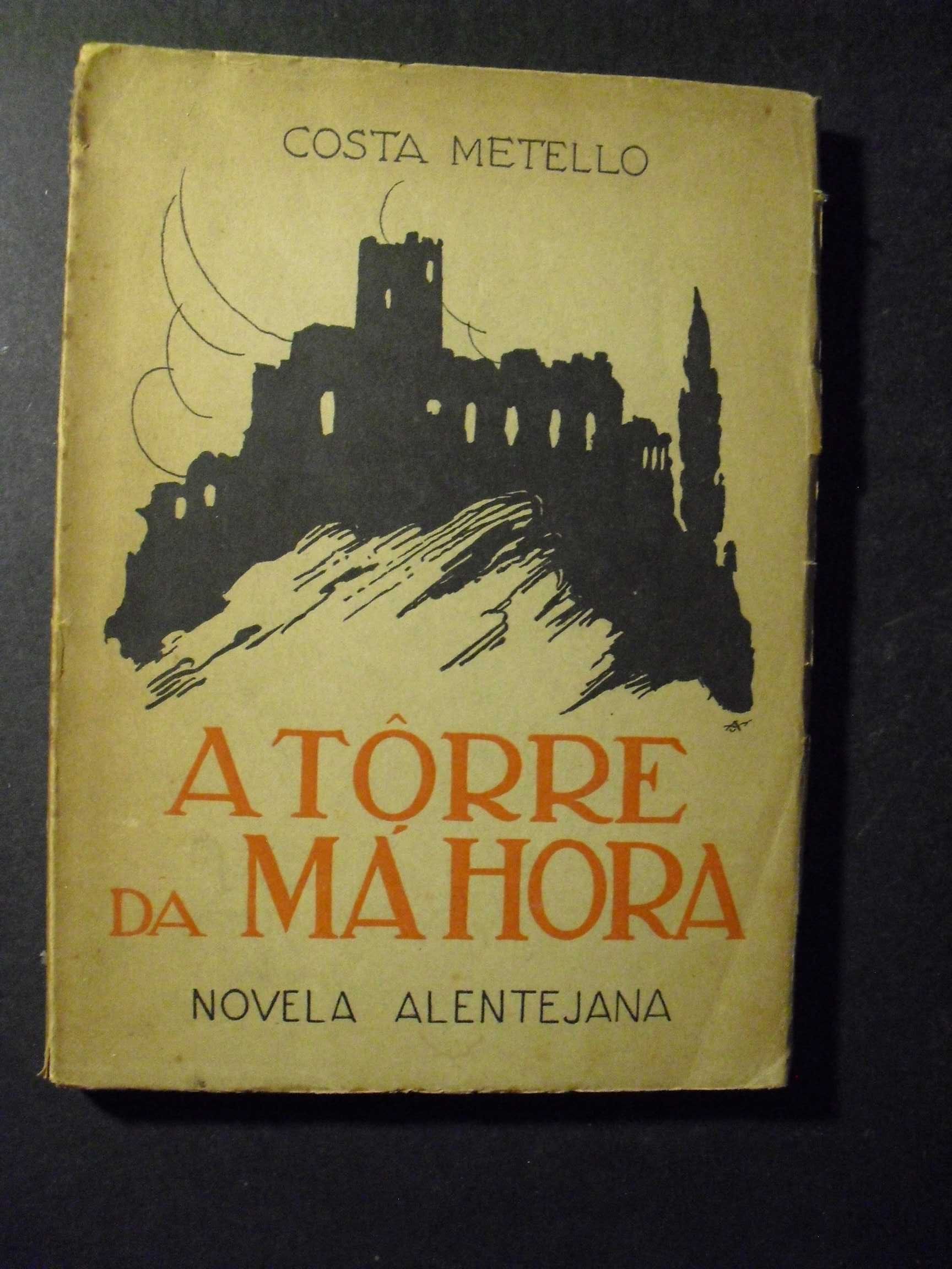 Metello (Costa);A Torre de má Hora,Novela Alentejana