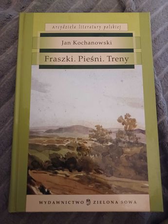 Jan Kochanowski- Fraszki. Pieśni.  Treny