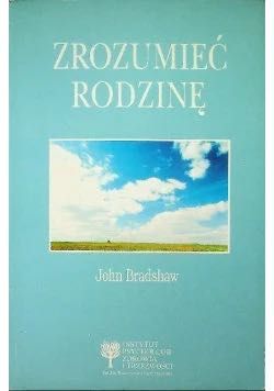 Zrozumieć rodzinę John Bradshaw