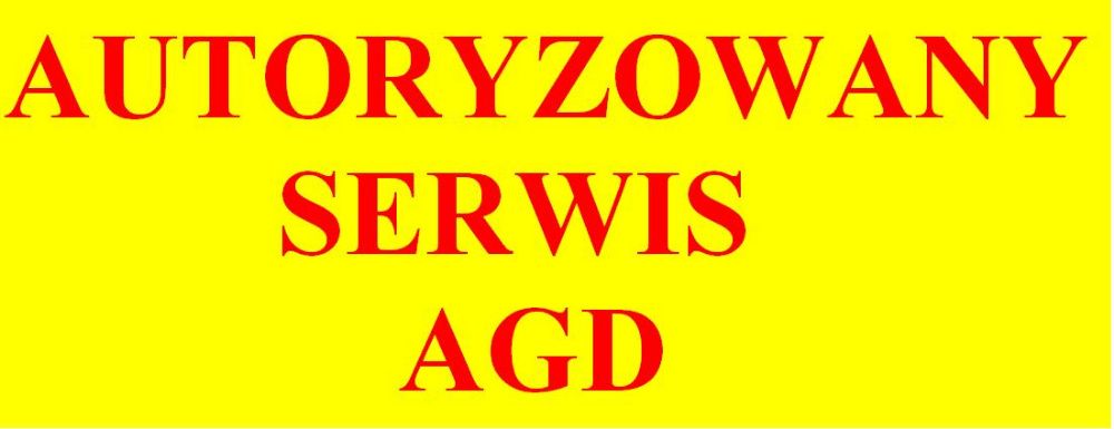 AUTORYZOWANY SERWIS AGD, naprawa sprzętu AGD, Dobra cena !!