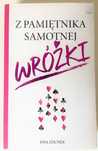 Z pamiętnika samotnej wróżki Ewa Zdunek
