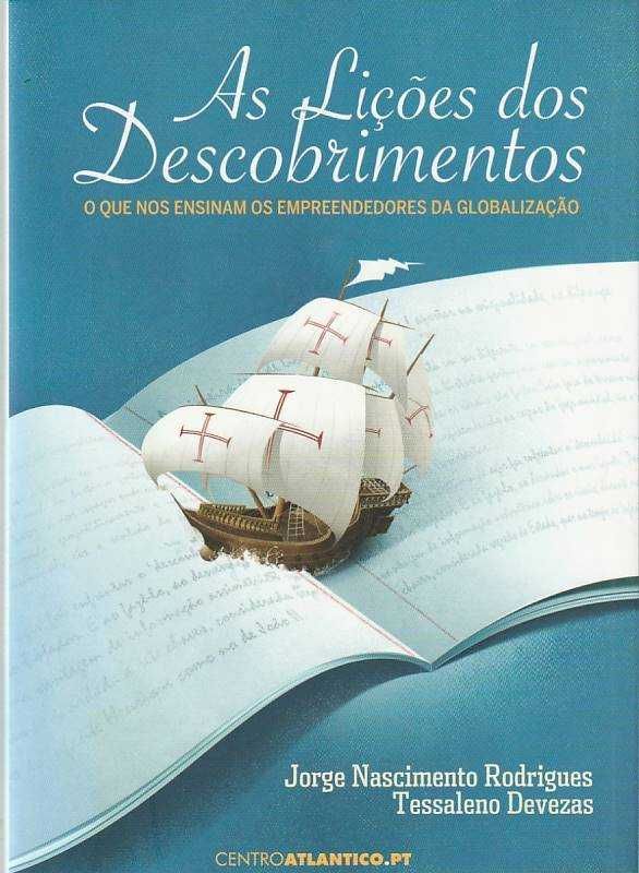 As lições dos Descobrimentos-Jorge Nascimento Rodrigues; T. Devezas