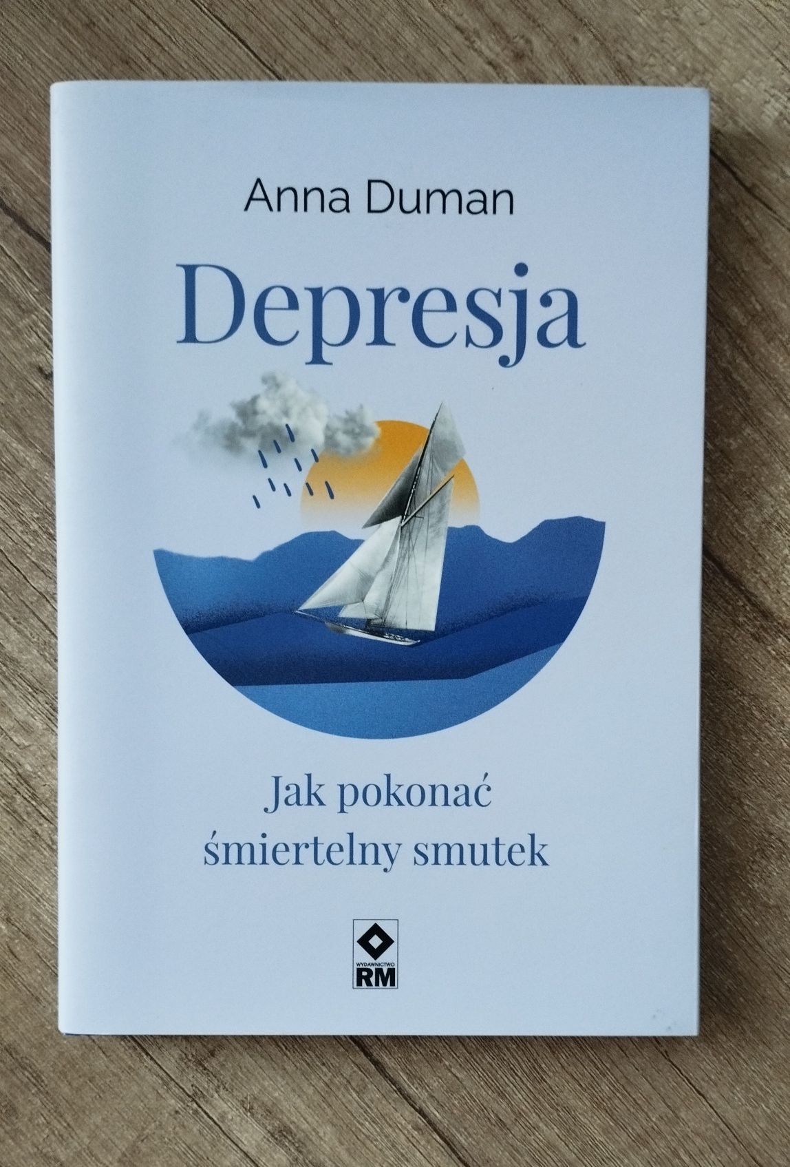 Depresja. Jak pokonać śmiertelny smutek - Anna Duman