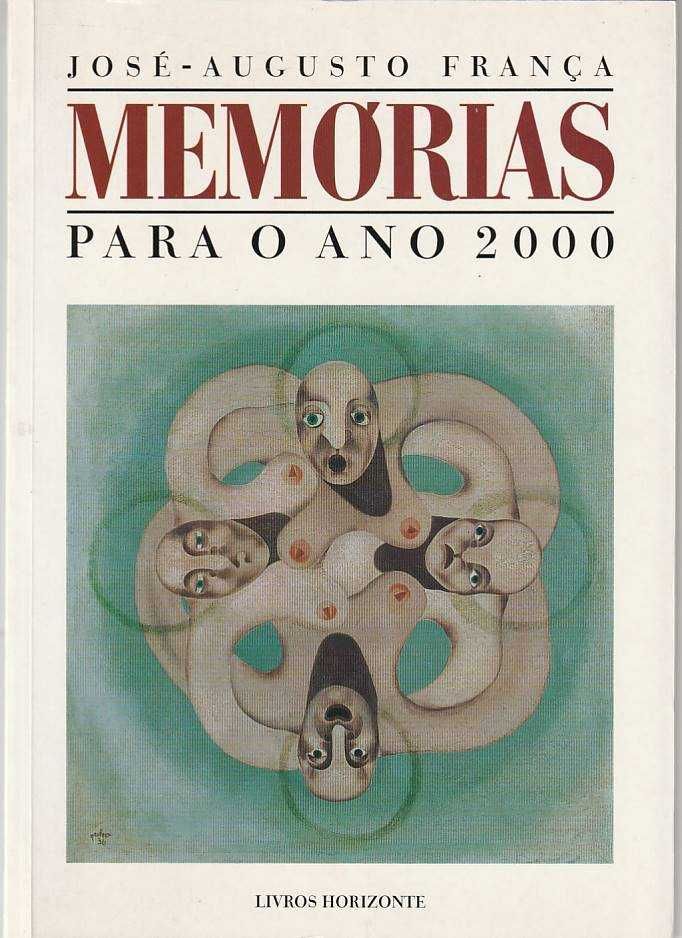 Memórias para o ano 2000-José-Augusto França-Livros Horizonte