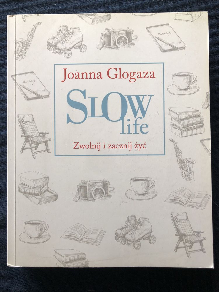 Joanna Glogaza Slow life