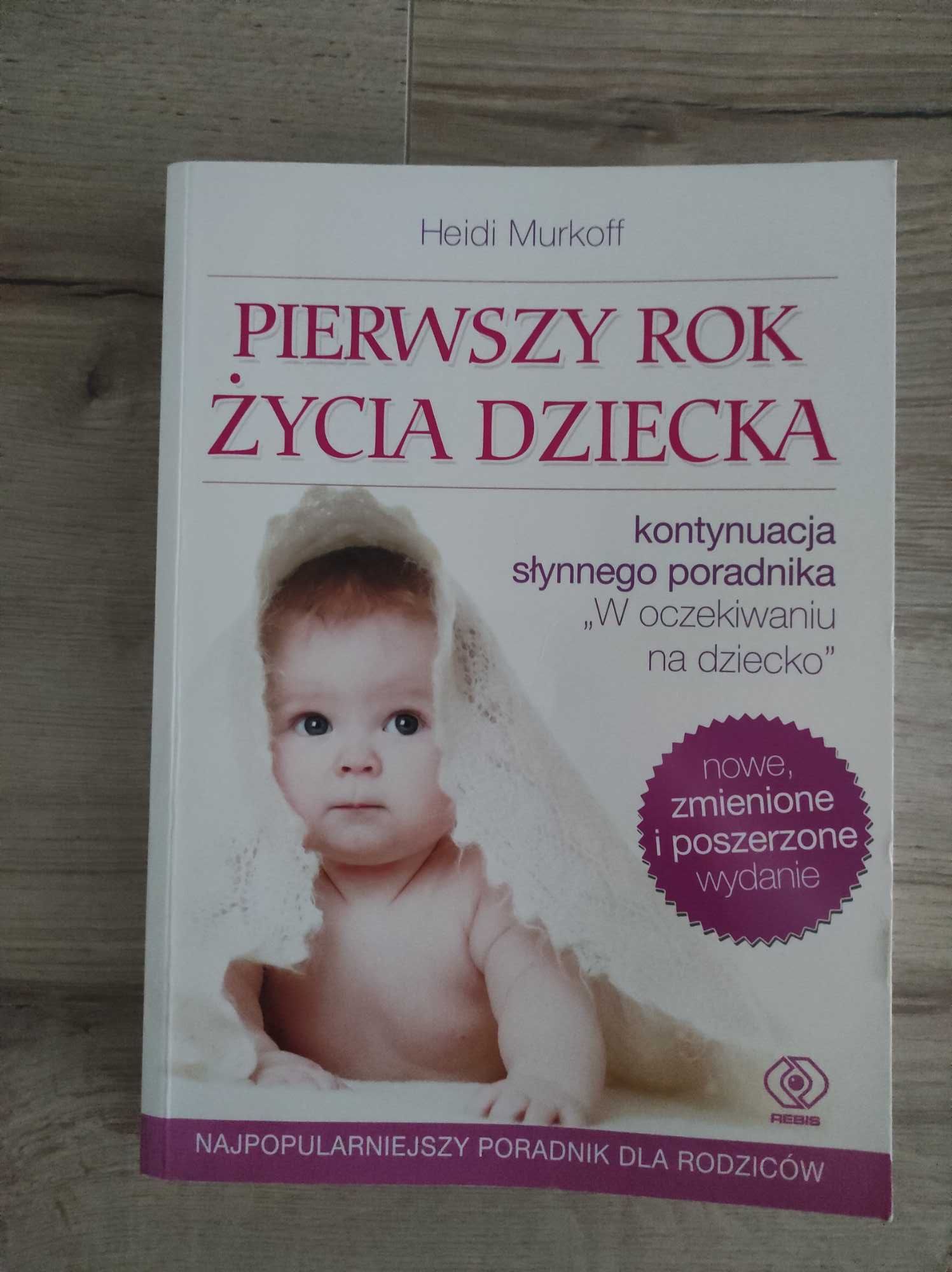 Pierwszy rok życia dziecka Heidi Murkoff