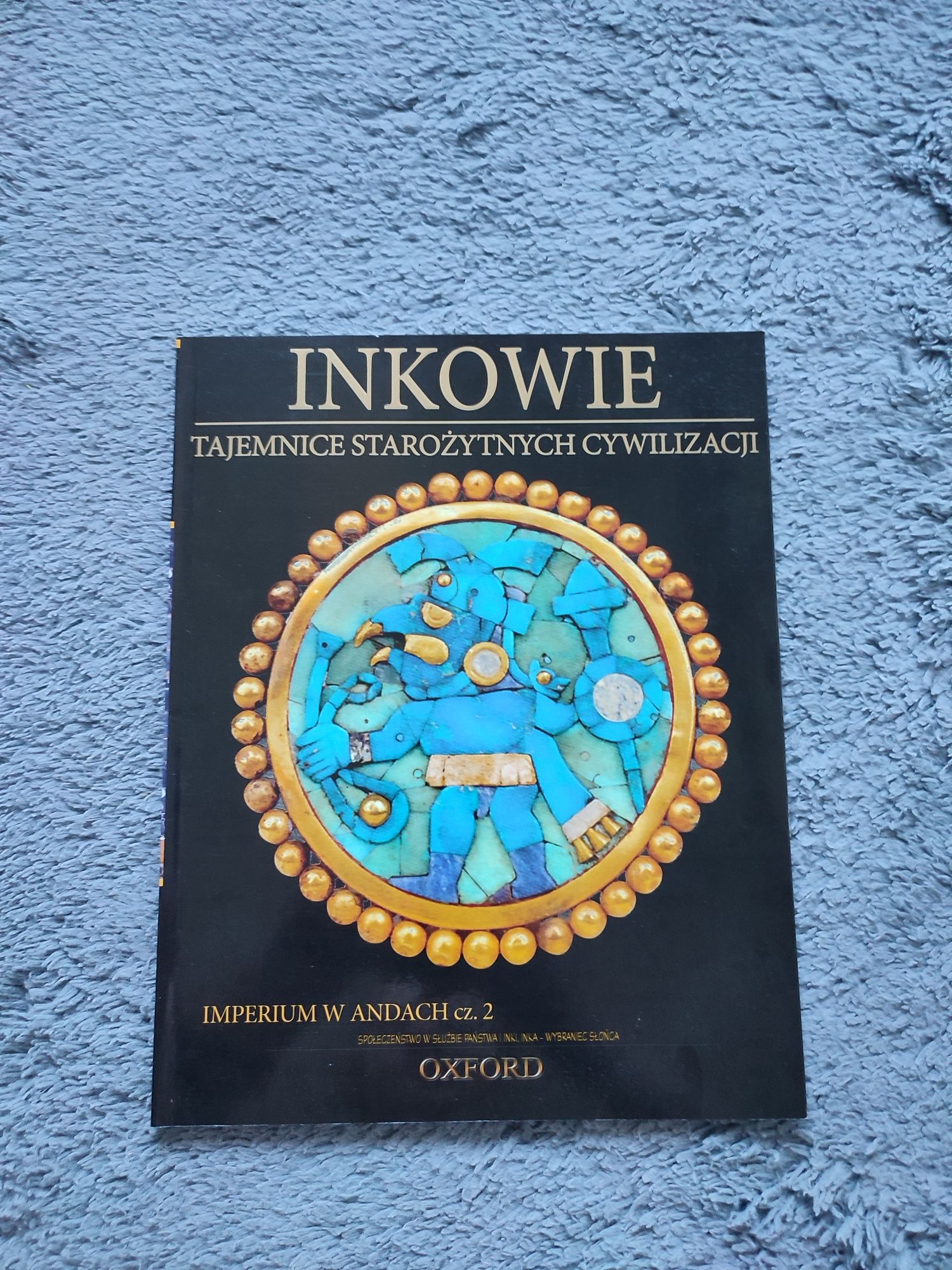 Inkowie. Tajemnice starożytnych cywilizacji