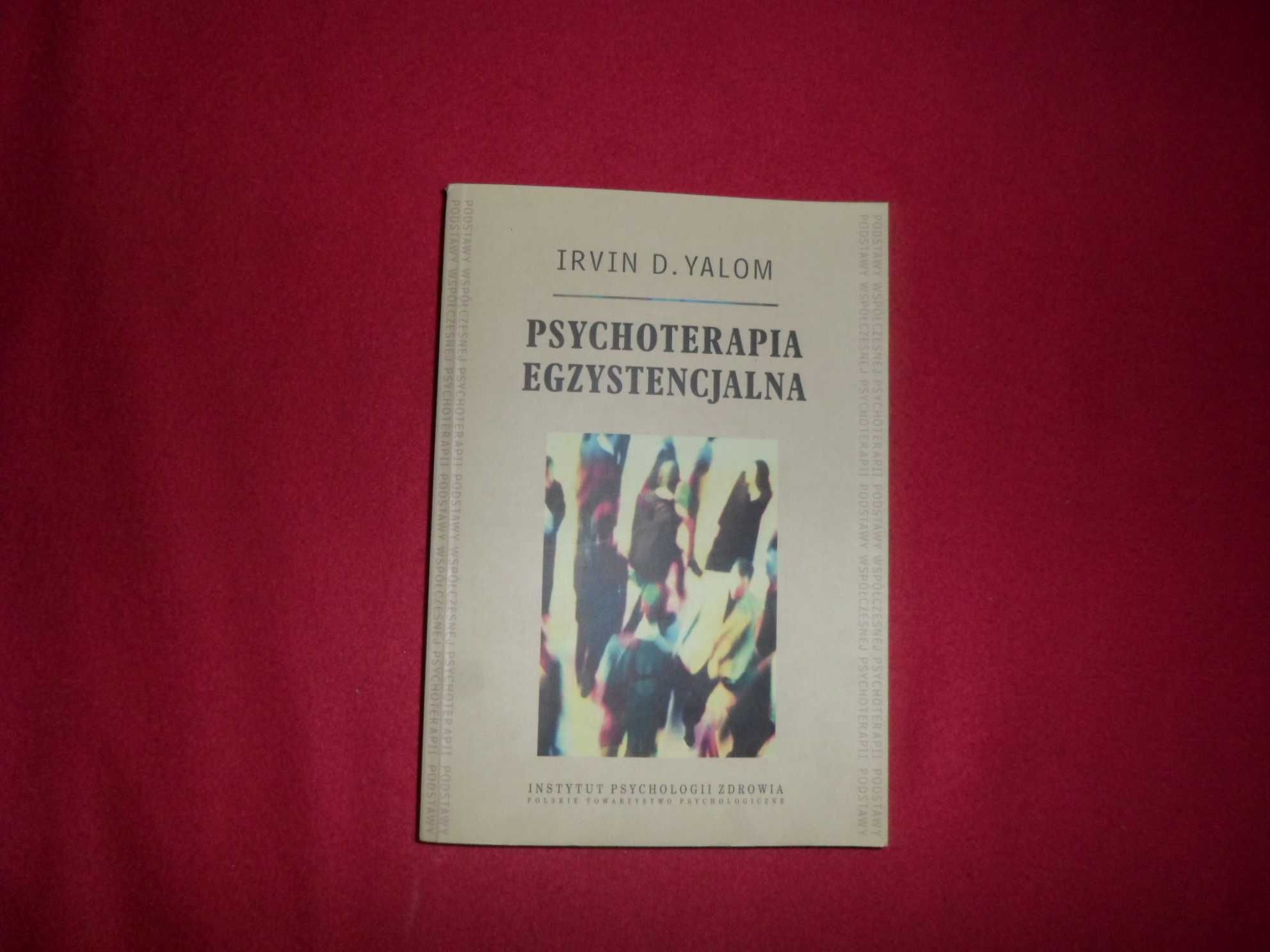 Psychoterapia egzystencjalna - Irvin David Yalom