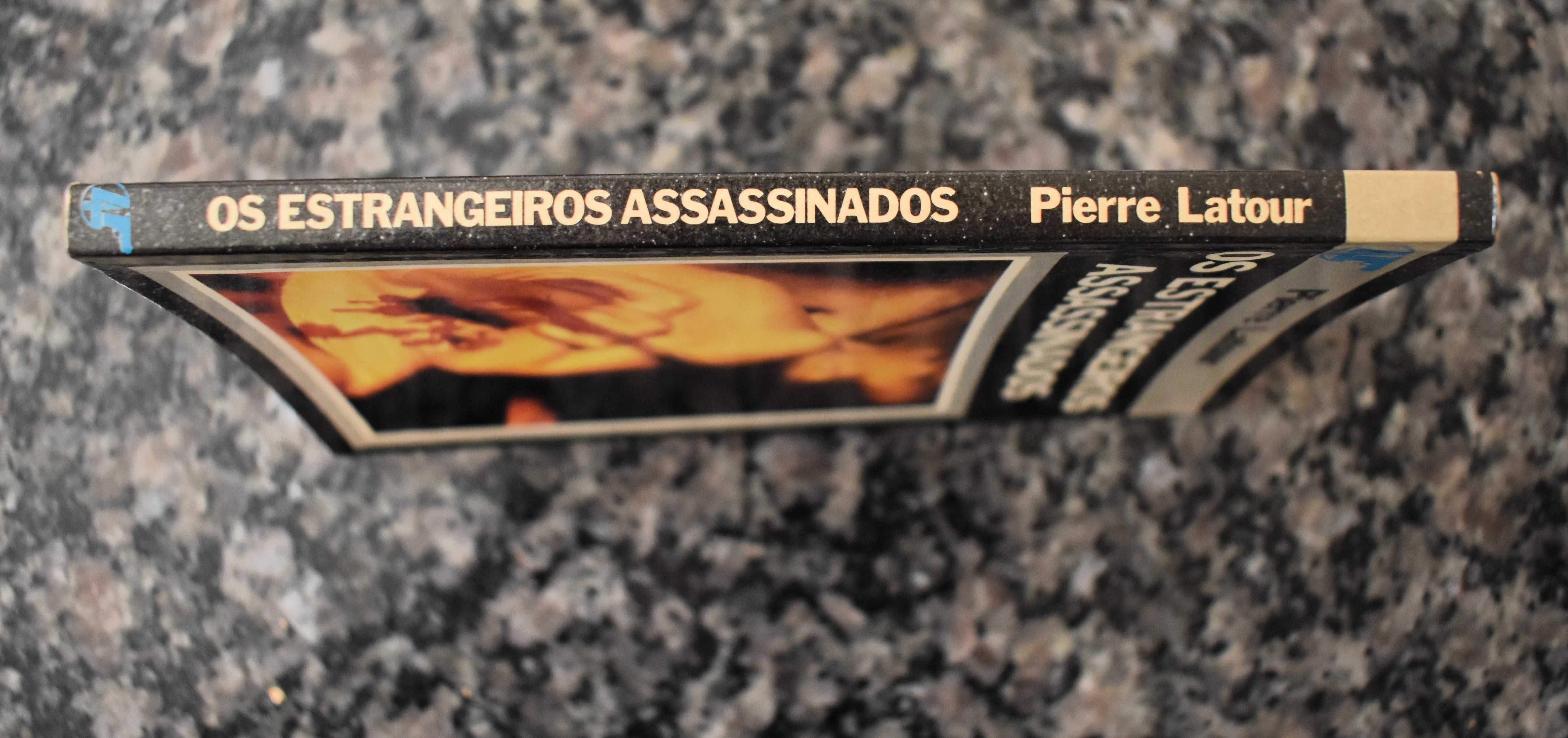 Os Estrangeiros Assassinados - Pierre Latour