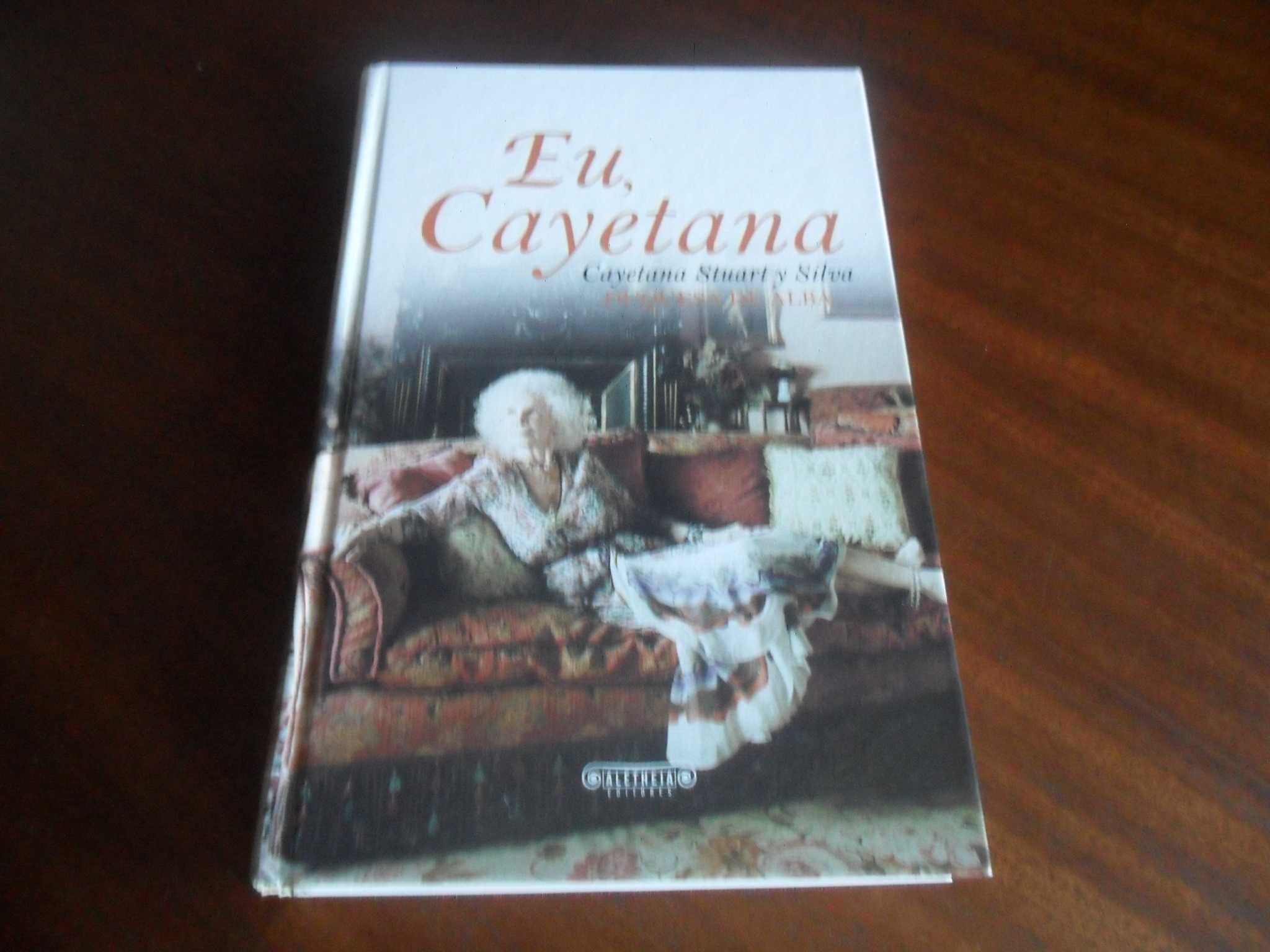 "Eu, Cayetana" - Duquesa de Alba de Cayetana Stuart y Silva-1ª Ed 2011