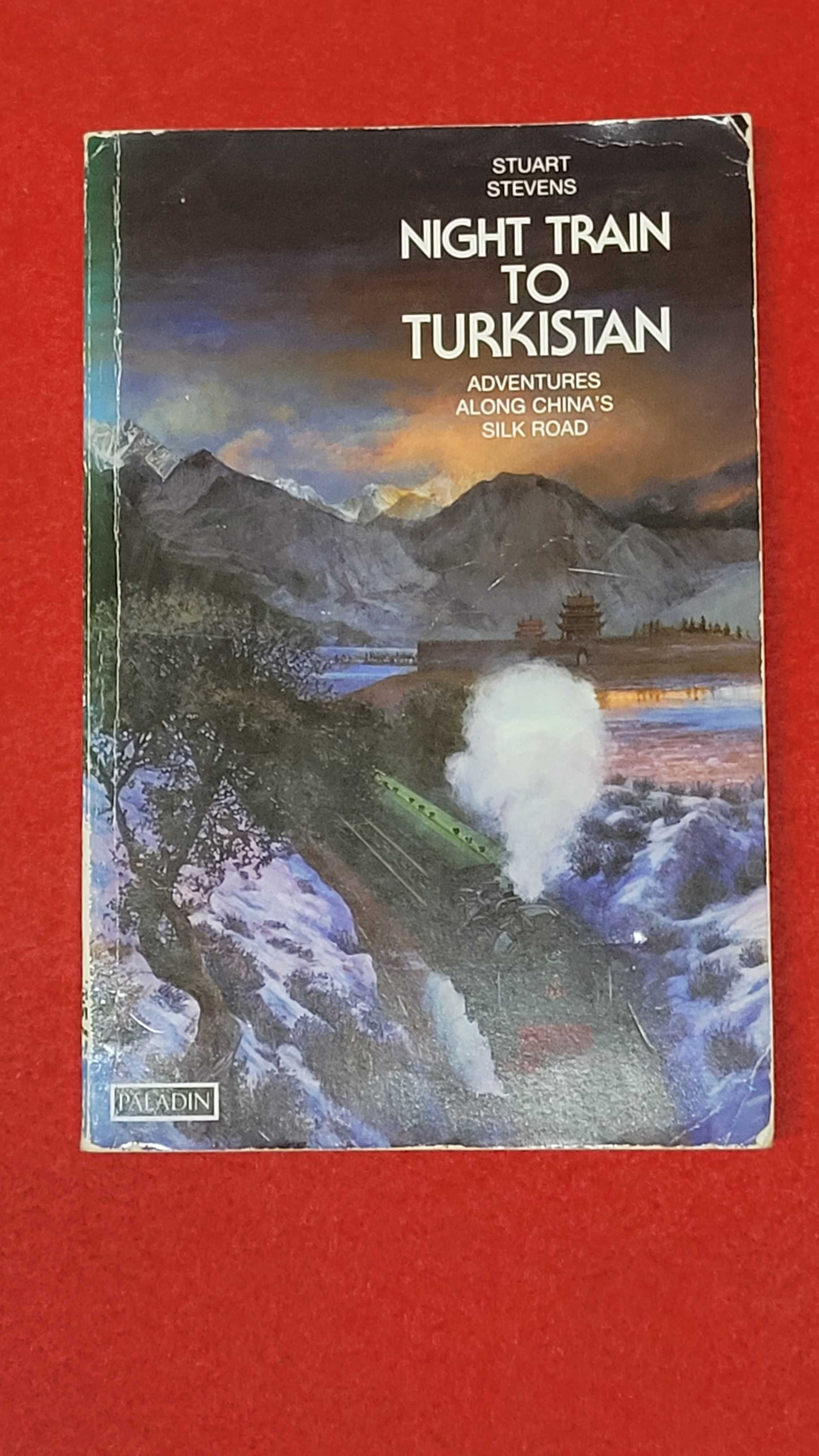 Night Train To Turkistan- Stuart Stevens