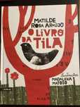 O livro da tila de matilde rosa araujo