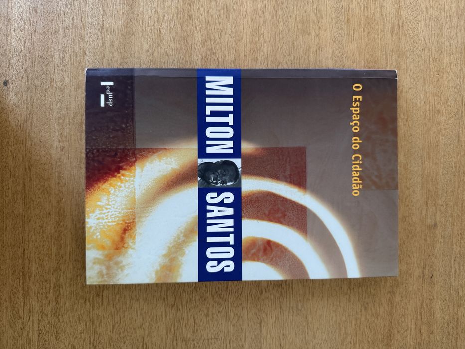 Milton Santos - O espaço do cidadão