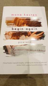 "Begin again"- Mona Kasten